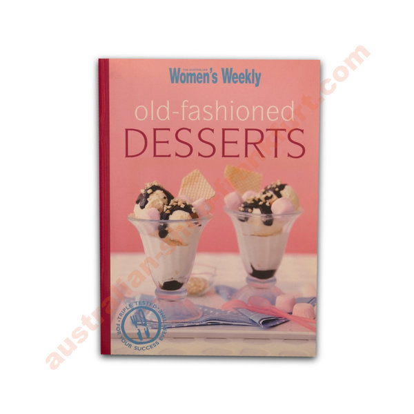 Old Fashioned Desserts - The Australian Women's Weekly
