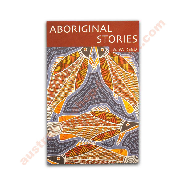 Aboriginal Stories-  A.W.Reed