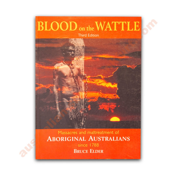 Blood on the Wattle   by Bruce Elder