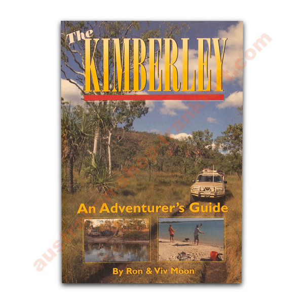 The Kimberley - An Adventurer's Guide