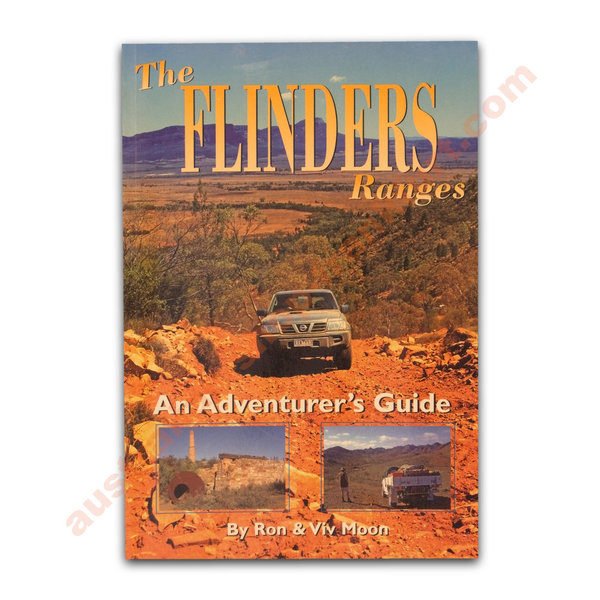 The Flinders Ranges - An Adventurer's Guide