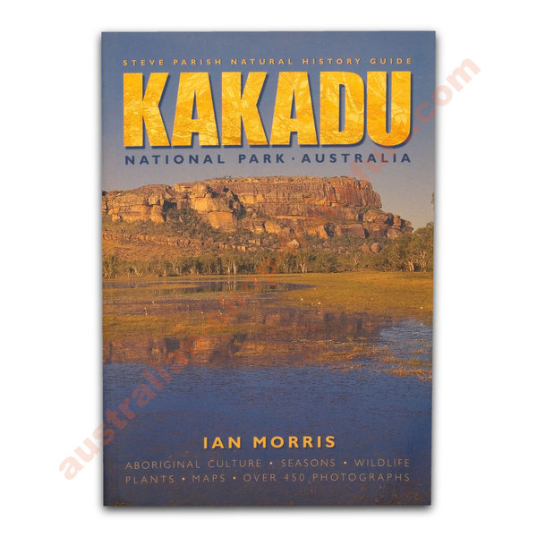 Kakadu National Park - Steve Parish Natural History Guide