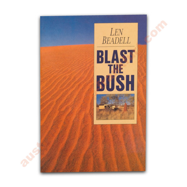 Blast the Bush - Len Beadell