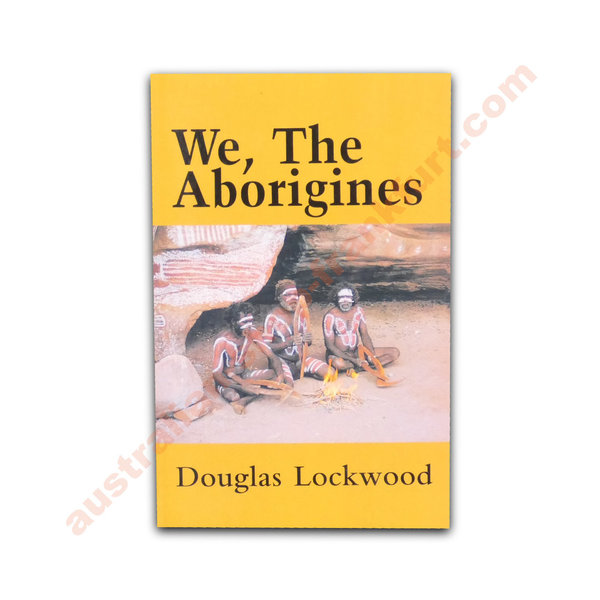We, The Aborigines - Douglas Lockwood